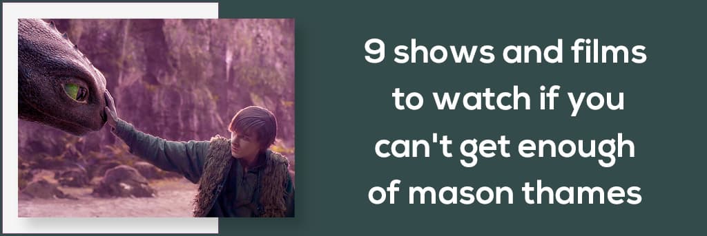 9 Shows and Films to Watch If You Can't Get Enough of Mason Thames